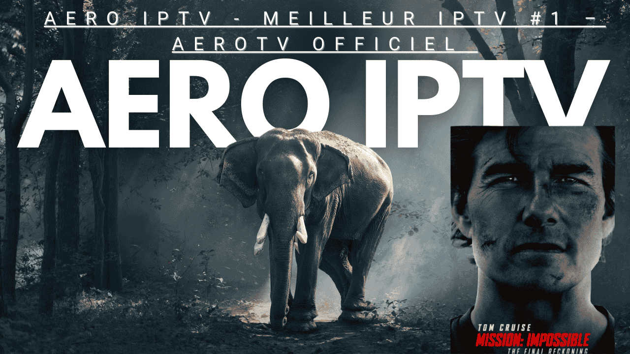Explorez les avantages de aero tv iptv en France 2025